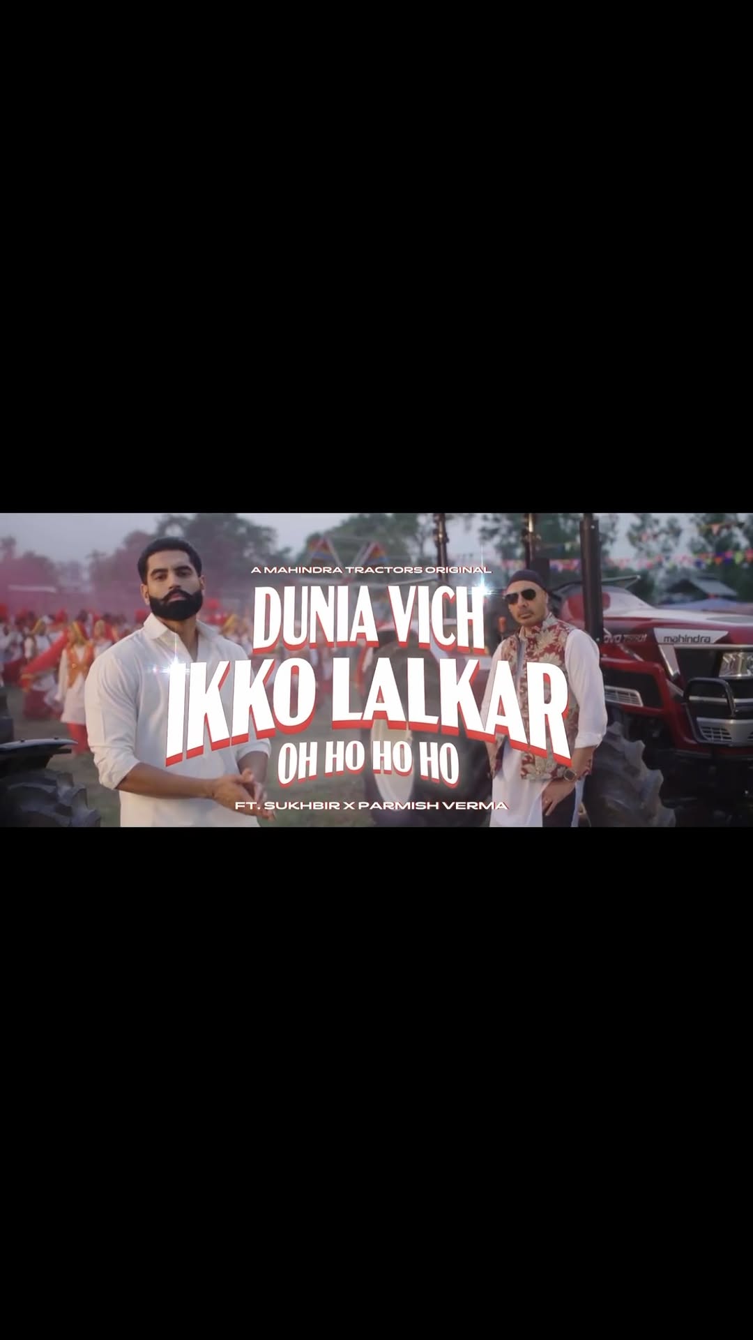 A sound born from Punjab’s soil, ready to echo across the world. Duniya Vich #IkkoLalkaar, a Mahindra Tractors Original ...